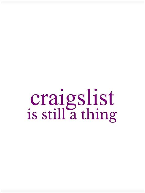 Scammers want to get you off the site before anyone notices the fraud. . Does craigslist still exist